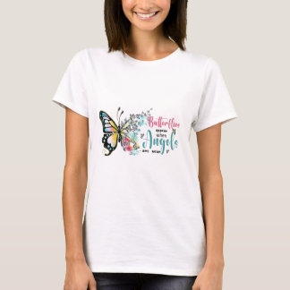 Butterflies verschijnen wanneer engelen in de buur t-shirt