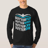Butterfly Butterwish Butterdie Proud Swi T-shirt (Voorkant)