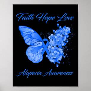 Butterfly Faith Hope Love Alopecia Awareness Poster