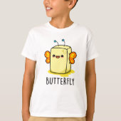 Butterfly Funny Butter met Wings Pun T-shirt (Voorkant)