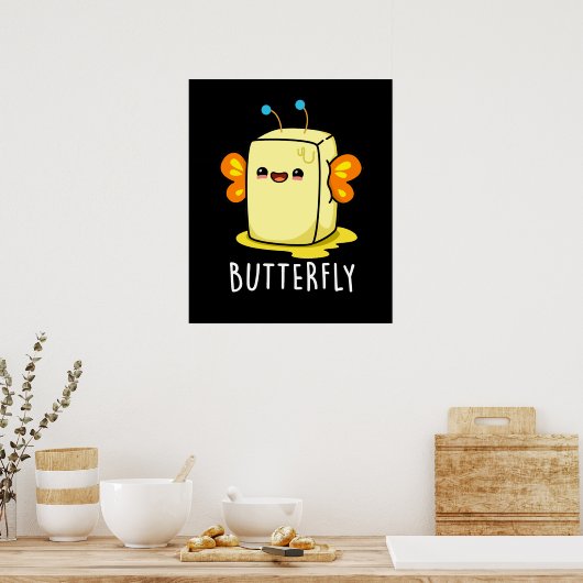 Butterfly Funny Butter With Wings Pun Dark BG Poster (Keuken)