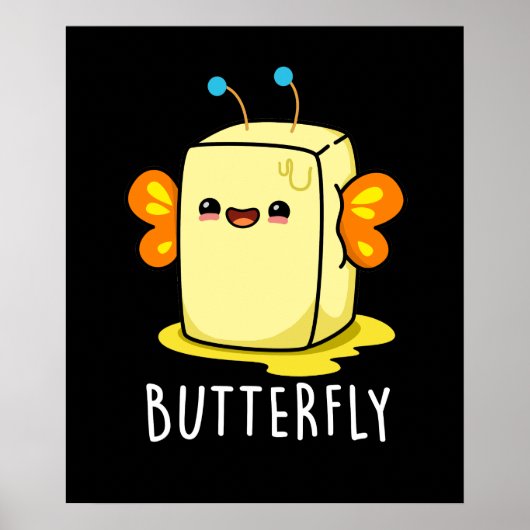 Butterfly Funny Butter With Wings Pun Dark BG Poster (Voorkant)