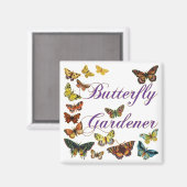 Butterfly Gardener Gezegde Magneet (Voorkant / Achterkant)