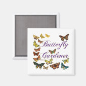 Butterfly Gardener Gezegde Magneet (Voorkant / Achterkant)