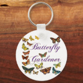 Butterfly Gardener Gezegde Sleutelhanger (Voorkant)