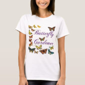Butterfly Gardener Gezegde T-shirt (Voorkant)