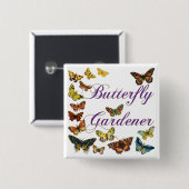 Butterfly Gardener Gezegde Vierkante Button 5,1 Cm (Voorkant /achterkant)