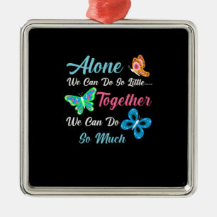 Butterfly Gift Alleen kunnen we zo weinig doen Metalen Ornament