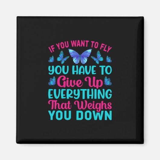 Butterfly Gift | Als je wilt vliegen Magneet (Voorkant)