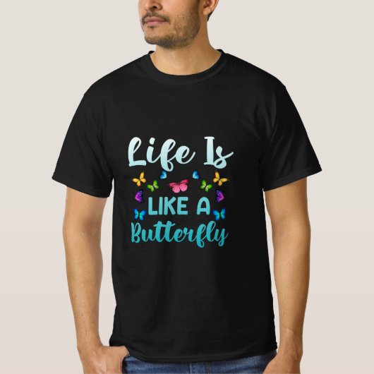 Butterfly Gift | Het leven is als een vlinder T-shirt (Voorkant)