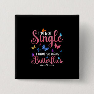 Butterfly Gift Ik heb zoveel botervliegen Vierkante Button 5,1 Cm