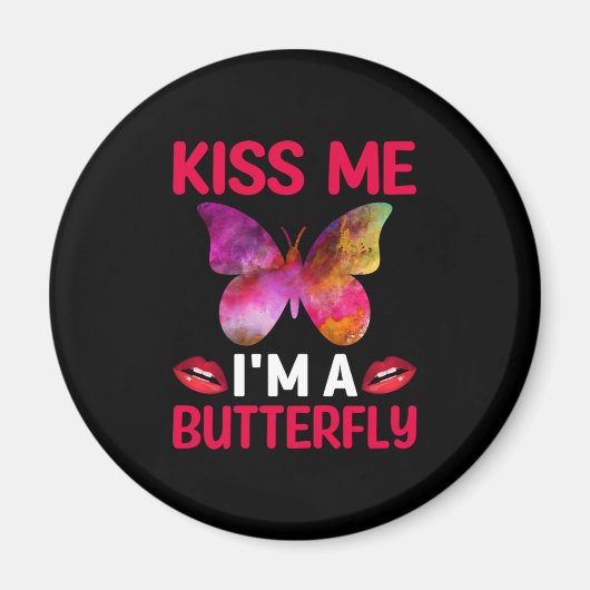Butterfly Gift | Kus me I Am A Butterfly Magneet (Voorkant)