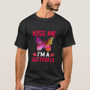 Butterfly Gift   Kus me I Am A Butterfly T-shirt