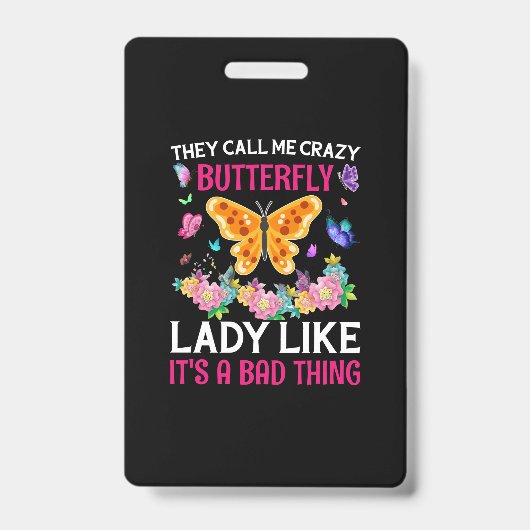 Butterfly Gift | They Call Me Crazy Butterfly Badge (Voorzijde)