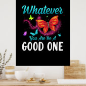 Butterfly Gift | Wat je ook maar een goede bent Poster (Keuken)