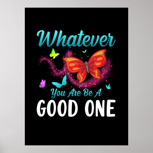Butterfly Gift | Wat je ook maar een goede bent Poster (Voorkant)