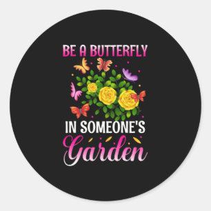 Butterfly Gift Wees een vlinder Ronde Sticker