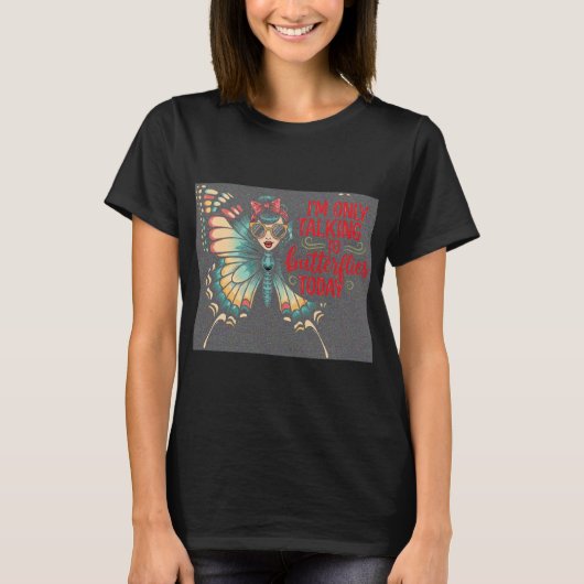 Butterfly Girl - Only Talking to Butterflies T-shirt (Voorkant)