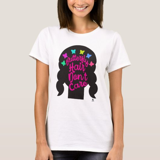 Butterfly Hair No Care Fun Trend Slogan T-shirt (Voorkant)