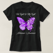 Butterfly His Fight Is My Fight Alzheimer’S Awaren T-shirt (Design voorkant)