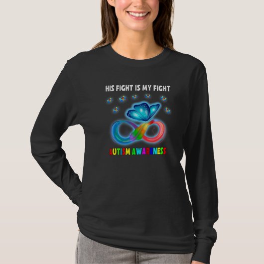 Butterfly His Fight Is My Fight Autism Awareness T-shirt (Voorkant)