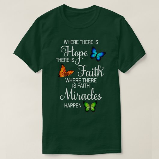 Butterfly Hope Faith Miracles T-shirt (Design voorkant)