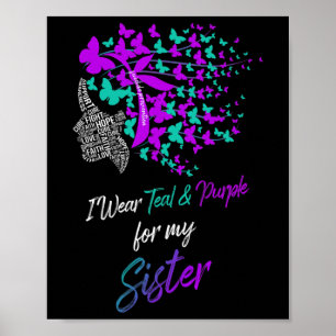 Butterfly I Draag Blauwgroen en Paarse voor Sister Poster