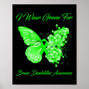 Butterfly I Draag Green for Brain Disabilities Awa Poster