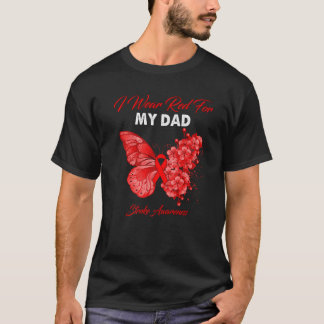 Butterfly I Wear Red For My Dad Stroke Awareness T-shirt