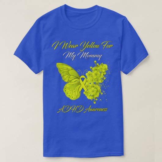 Butterfly ik Draag geel voor mijn mammie ADHD-awar T-shirt (Design voorkant)