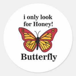 Butterfly Ik zoek alleen naar Honey Butterfly Ronde Sticker