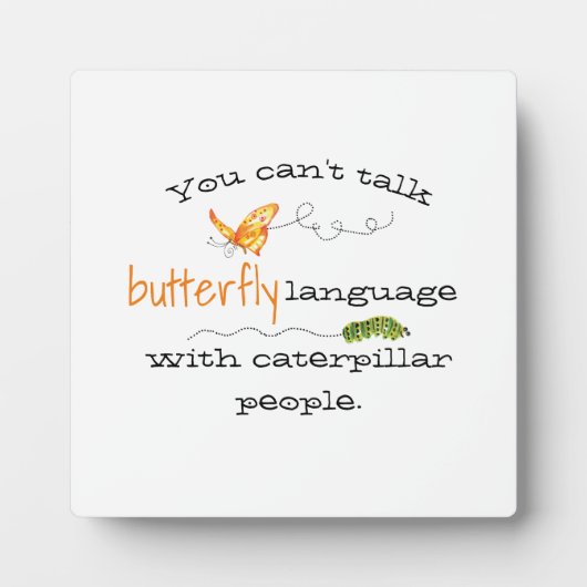 'Butterfly Language' Grappig Gezegde Plaque Fotoplaat (Voorkant)