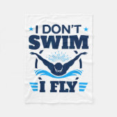 Butterfly Stroke Swimmer I Don't Swim I Fly  Fleece Deken (Voorkant)
