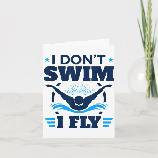 Butterfly Stroke Swimmer I Don't Swim I Fly  Kaart (Voorkant)