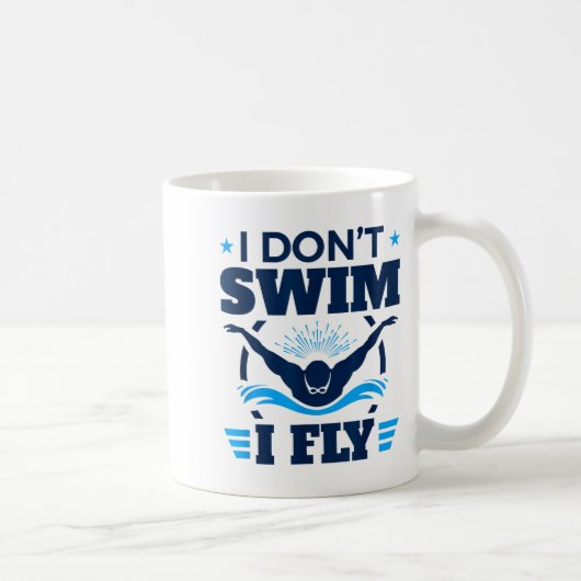 Butterfly Stroke Swimmer I Don't Swim I Fly  Koffiemok (Rechts)