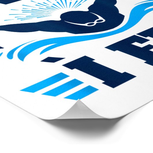 Butterfly Stroke Swimmer I Don't Swim I Fly  Poster (Hoek)