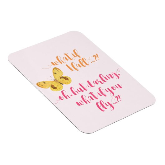 Butterfly - Wat als ik herfst? Inspirerend Magneet (Rechterzijde)