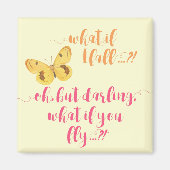 Butterfly - Wat als ik herfst? Inspirerend magneet (Voorkant)