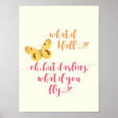 Butterfly - Wat als ik herfst? Inspirerend Poster (Voorkant)