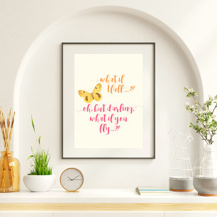 Butterfly - Wat als ik herfst? Inspirerend Poster