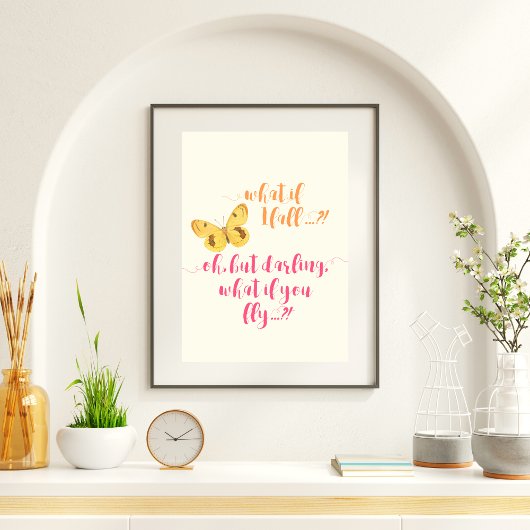 Butterfly - Wat als ik herfst? Inspirerend Poster