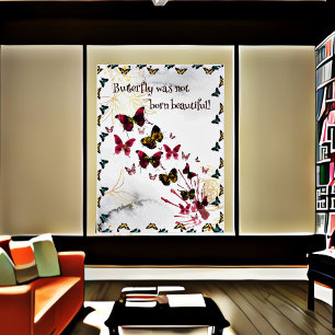 Butterfly werd niet geboren mooi citaat perfect poster