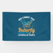 Butterfly You Cannot Talk Butterfly Language Spandoek (Horizontaal)