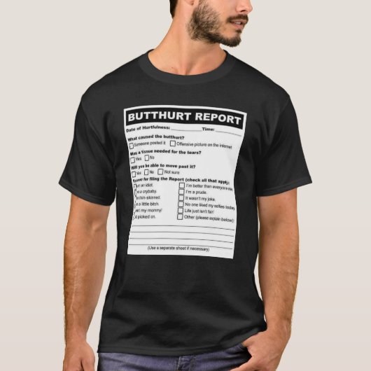 Butthurt Report Form T-shirt (Voorkant)
