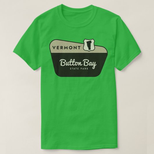 Button Bay State Park Vermont Welkomstbord T-shirt (Design voorkant)