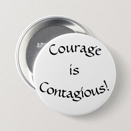 Button, Courage is besmettelijke Button (Voorkant /achterkant)