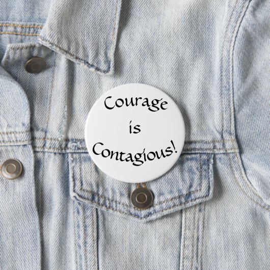 Button, Courage is besmettelijke Button (In situ)