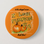 Button: "Ik hou van pompoentaart" Ronde Button 7,6 Cm (Voorkant)