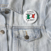 Button Italiaans: Io parlo italiano e tu? (In situ)