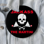 Button - JACKASS , Martini (In situ)